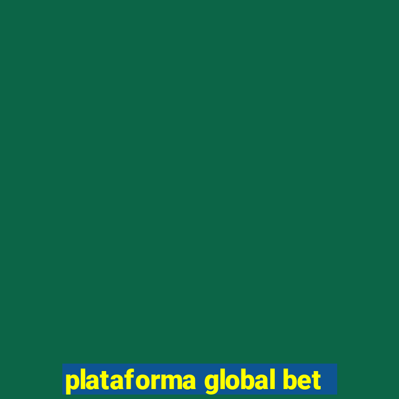 plataforma global bet